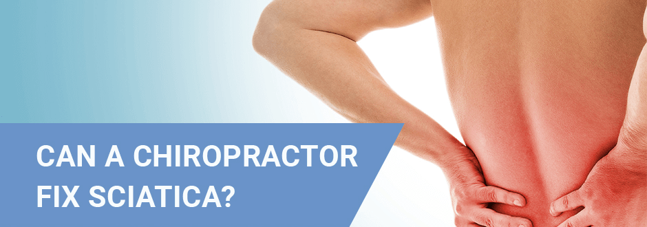 Can a Chiropractor Fix Sciatica? 